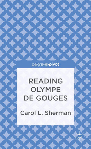 Reading Olympe de Gouges (Palgrave Pivot),Used
