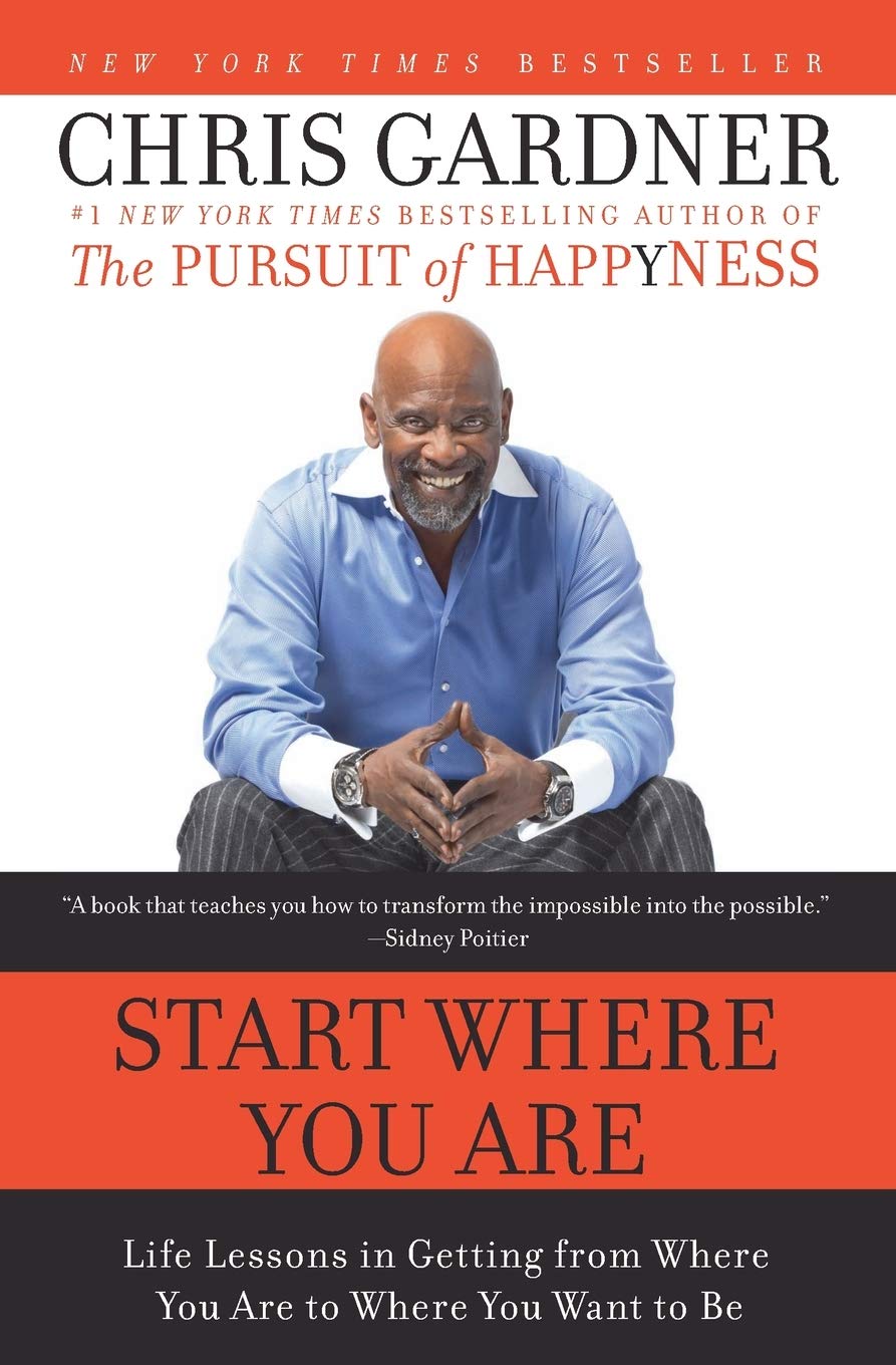 Start Where You Are: Life Lessons in Getting from Where You Are to Where You Want to Be,New