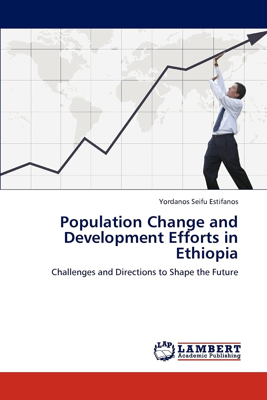 Population Change and Development Efforts in Ethiopia: Challenges and Directions to Shape the Future,Used