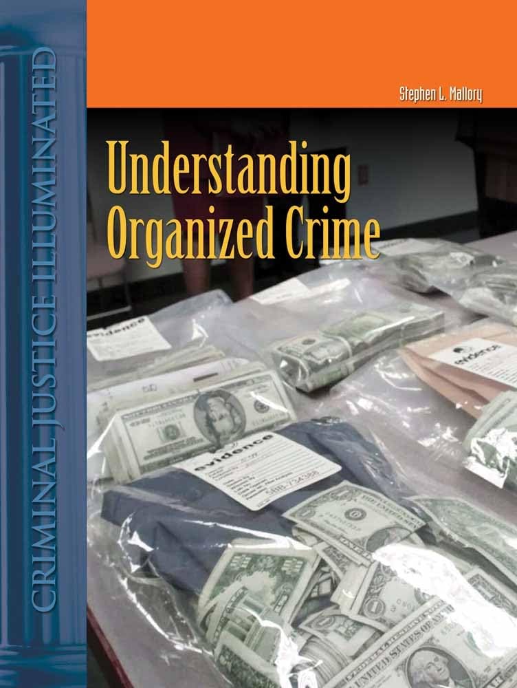 Understanding Organized Crime (Criminal Justice Illuminated),Used