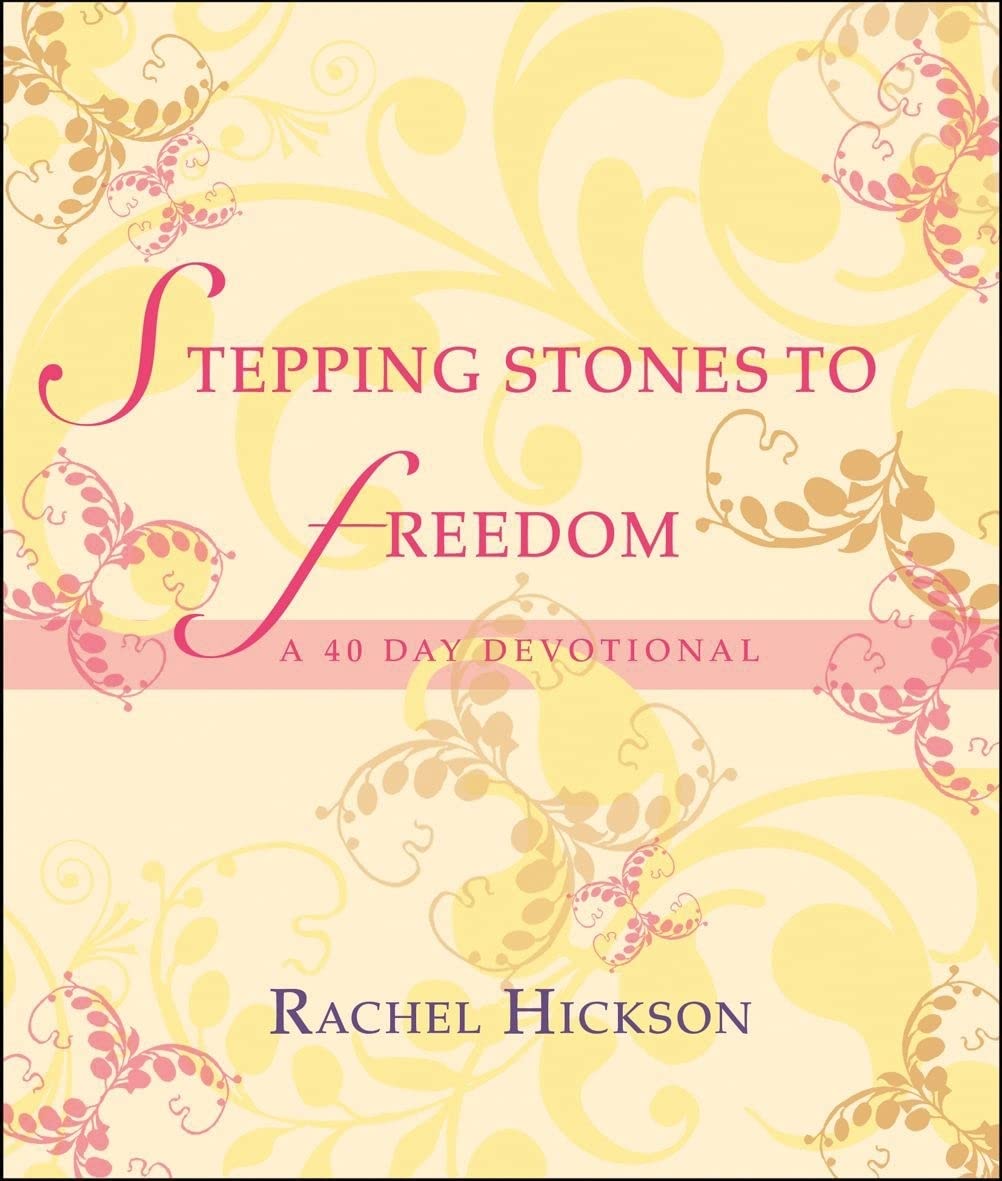 Stepping Stones To Freedom: A 40 Day Devotional,New