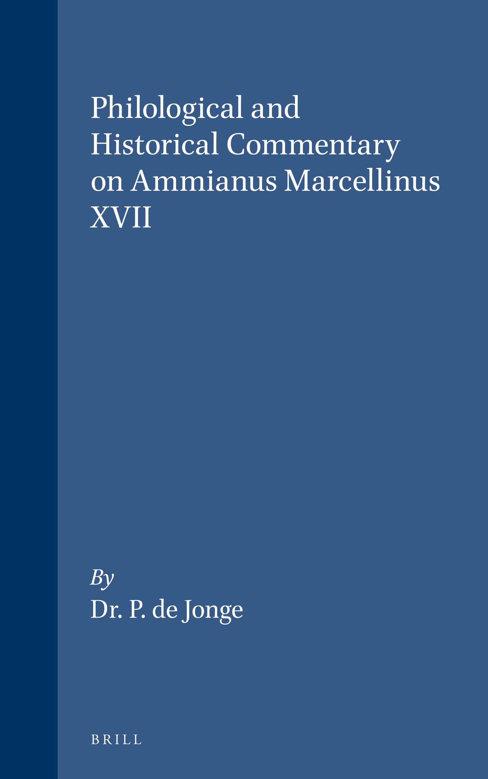 Philological And Historical Commentary On Ammianus Marcellinus Xvii,Used