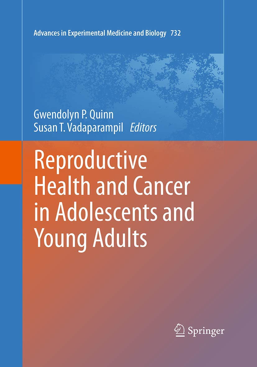 Reproductive Health and Cancer in Adolescents and Young Adults (Advances in Experimental Medicine and Biology, 732),Used