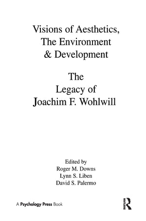 Visions Of Aesthetics, The Environment & Development: The Legacy Of Joachim F. Wohlwill (Penn State Series On Child And Adolesce,Used