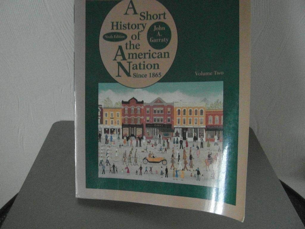 A Short History of the American Nation: Since 1865,Used