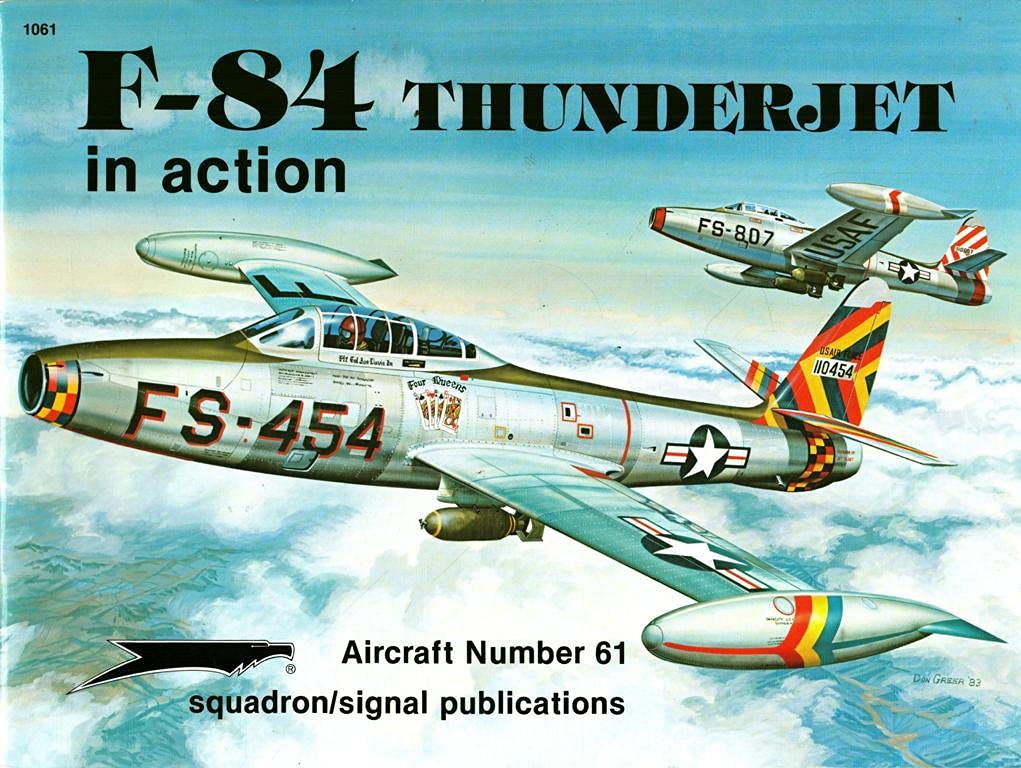 F84 Thunderjet in Action  Aircraft No. 61,Used