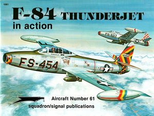F84 Thunderjet in Action  Aircraft No. 61,Used