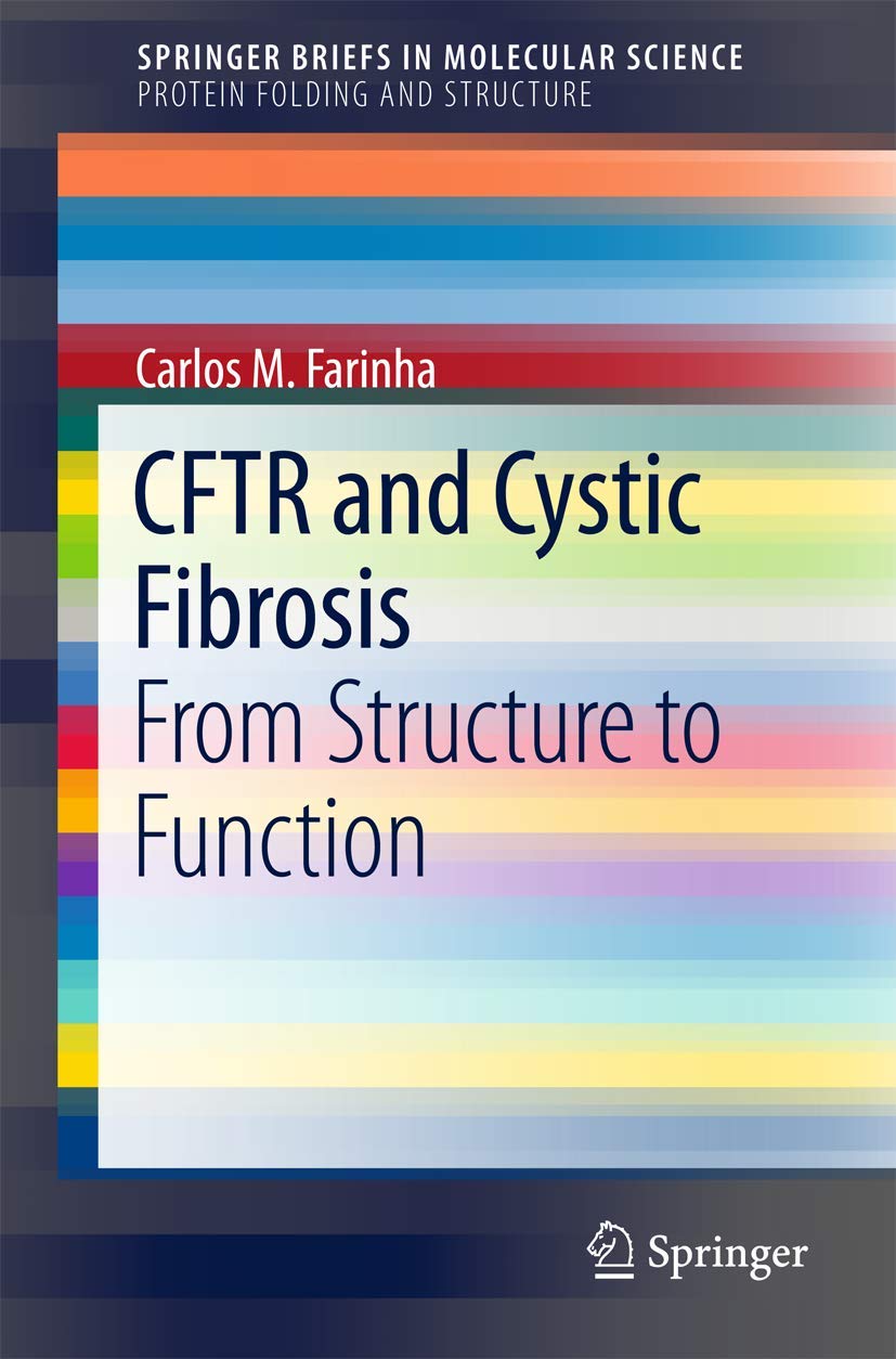 CFTR and Cystic Fibrosis: From Structure to Function (SpringerBriefs in Molecular Science),Used