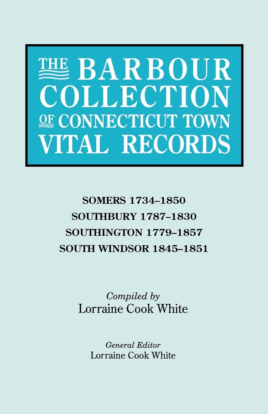 The Barbour Collection Of Connecticut Town Vital Records. Somers (17341850),,New