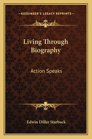 Living Through Biography: Action Speaks,New