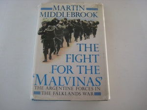 The Fight For The Malvinas: The Argentine Forces In The Falklands War,New