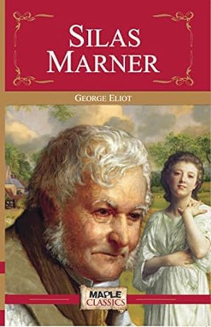 Silas Marner - George Eliot (Maple Classics)
