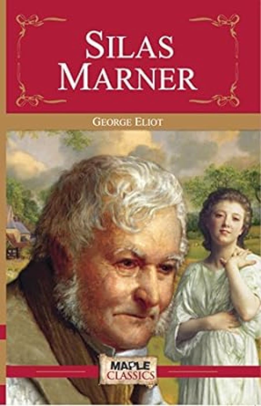 Silas Marner - George Eliot (Maple Classics)