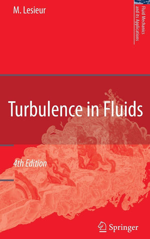 Turbulence in Fluids (Fluid Mechanics and Its Applications, 84),Used