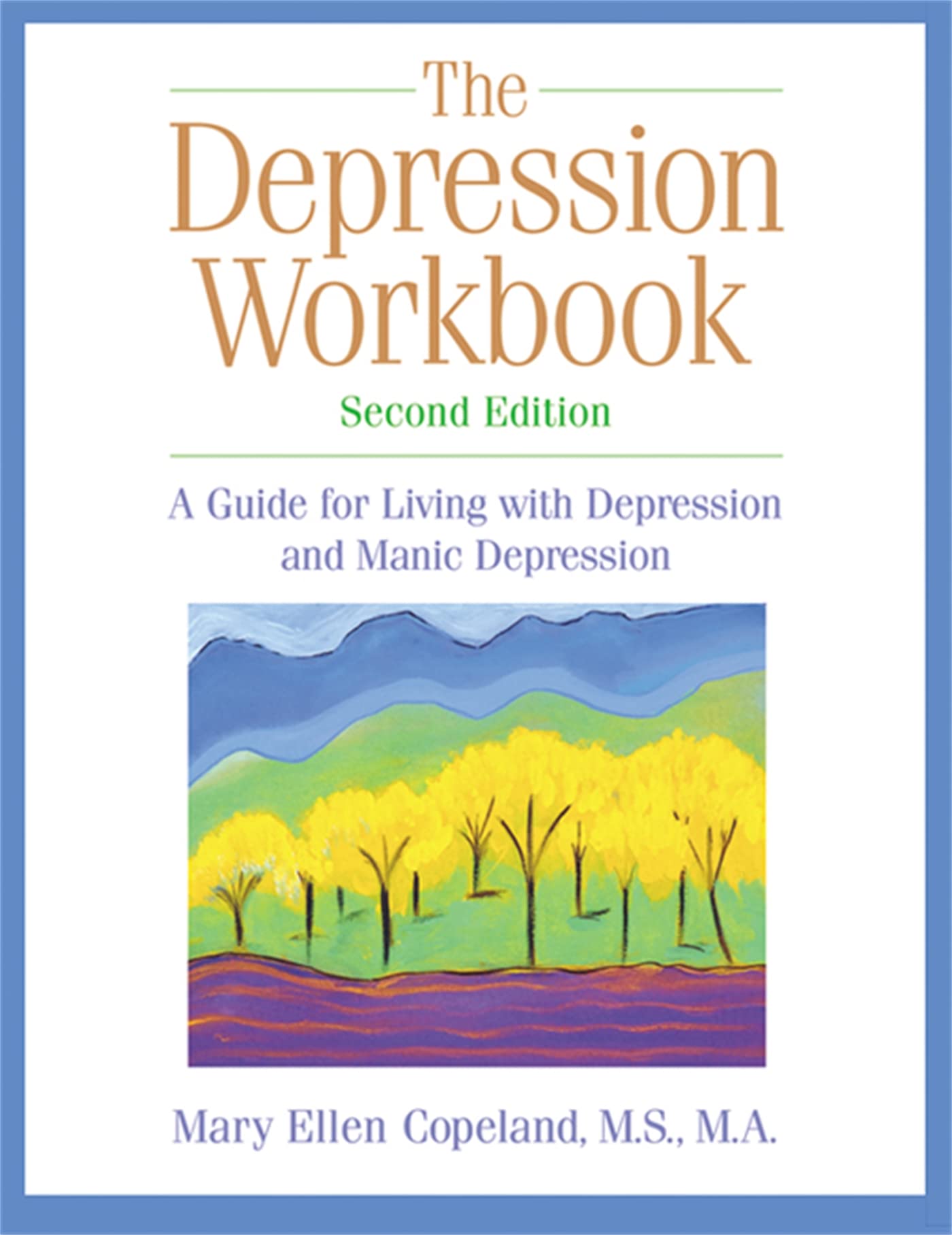 The Depression Workbook: A Guide For Living With Depression And Manic Depression