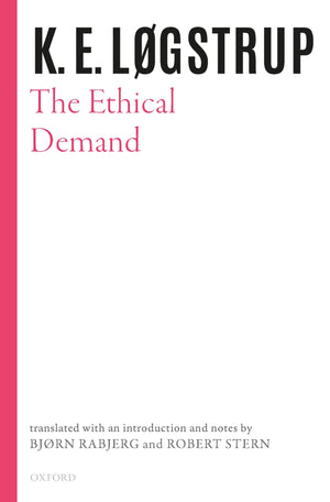 The Ethical Demand (Selected Works of K.E. Logstrup),Used