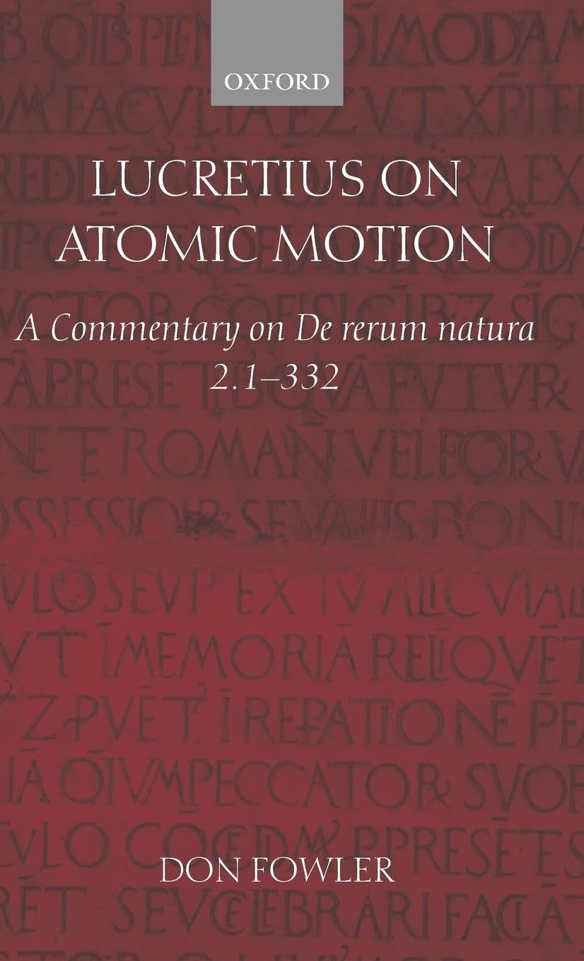 Lucretius on Atomic Motion: A Commentary on De Rerum Natura Book Two lines 1332,Used