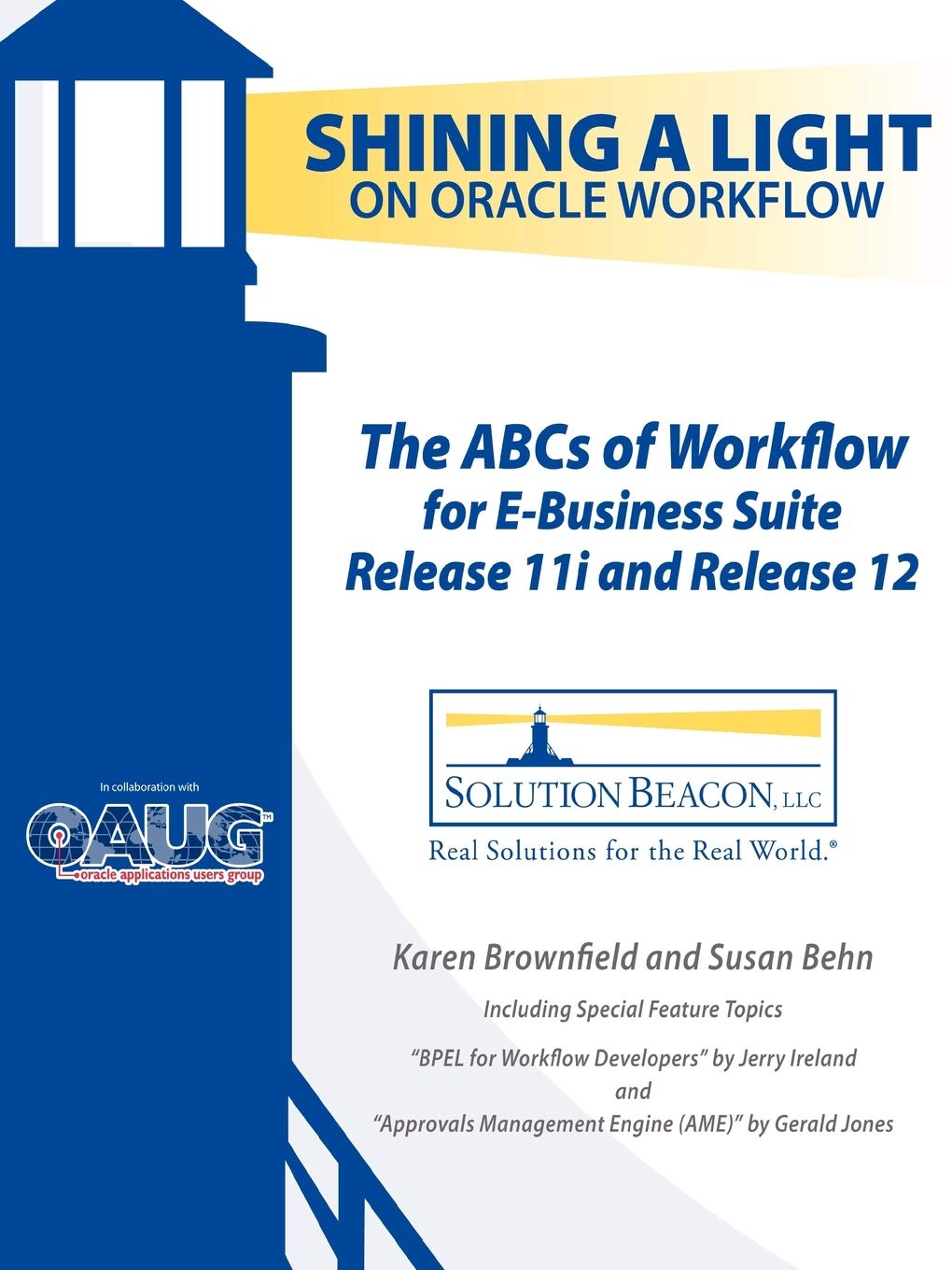 The ABCs of Workflow for EBusiness Suite Release 11i and Release 12,New