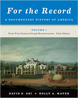 For the Record: A Documentary History of America: From First Contact through Reconstruction,Used