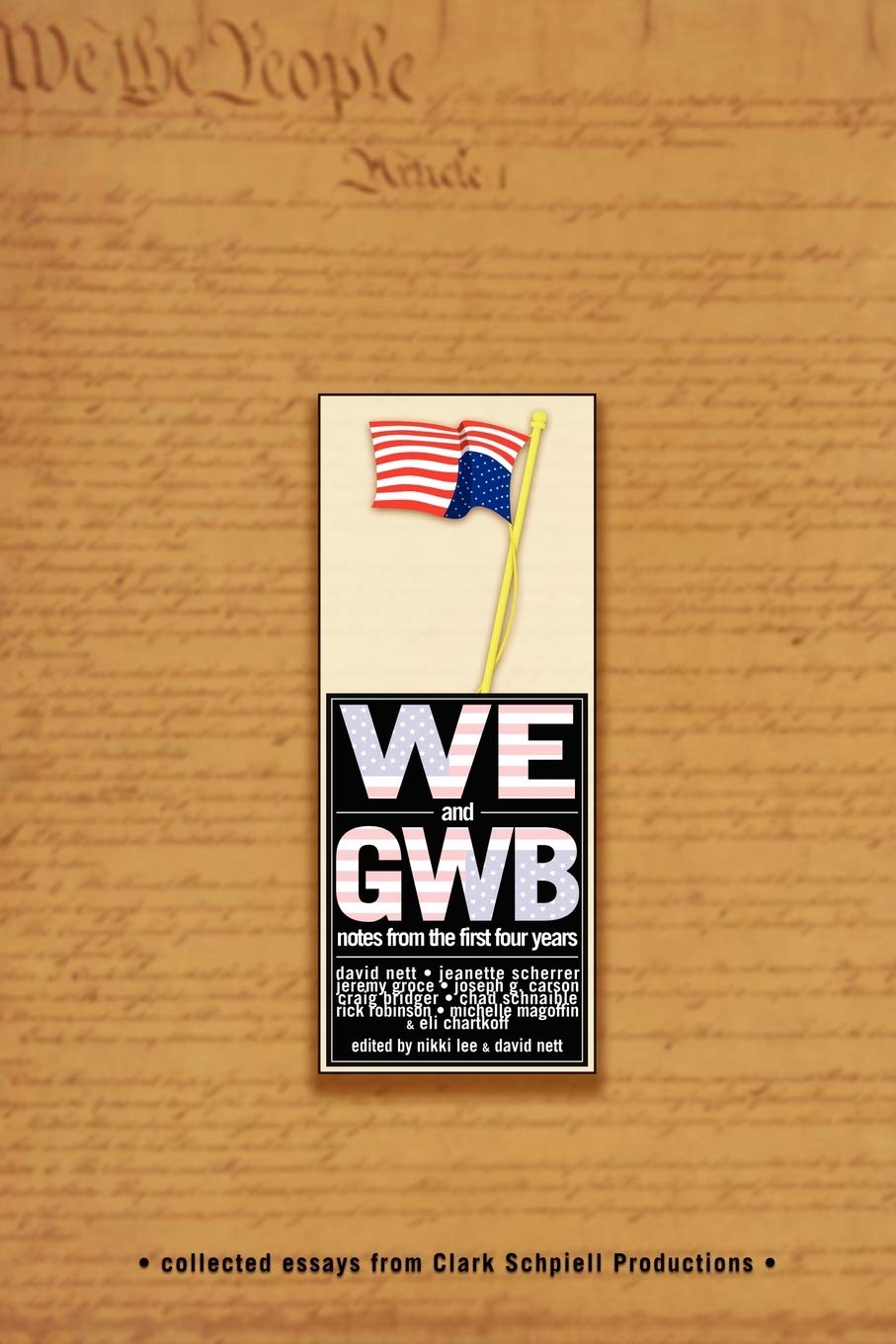 We & GWB: Notes from the First Four Years,Used