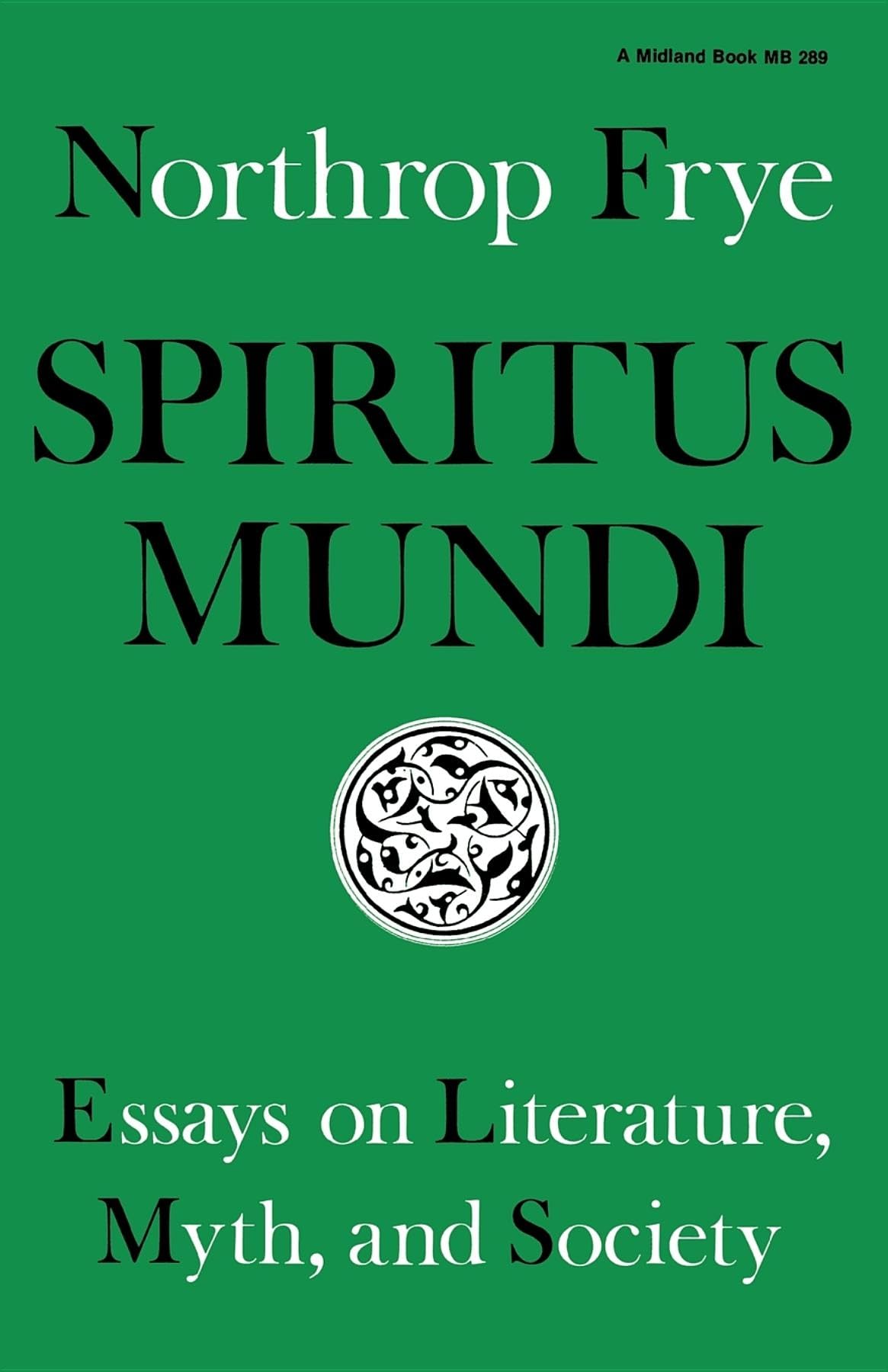 Spiritus Mundi: Essays on Literature, Myth, and Society,Used