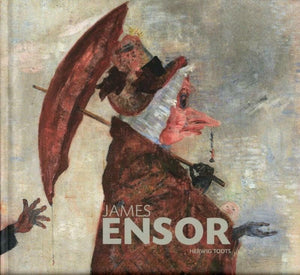 James Ensor: Paintings and Drawings From the Collection of the Royal Museum of Fine Arts in Antwerp,Used
