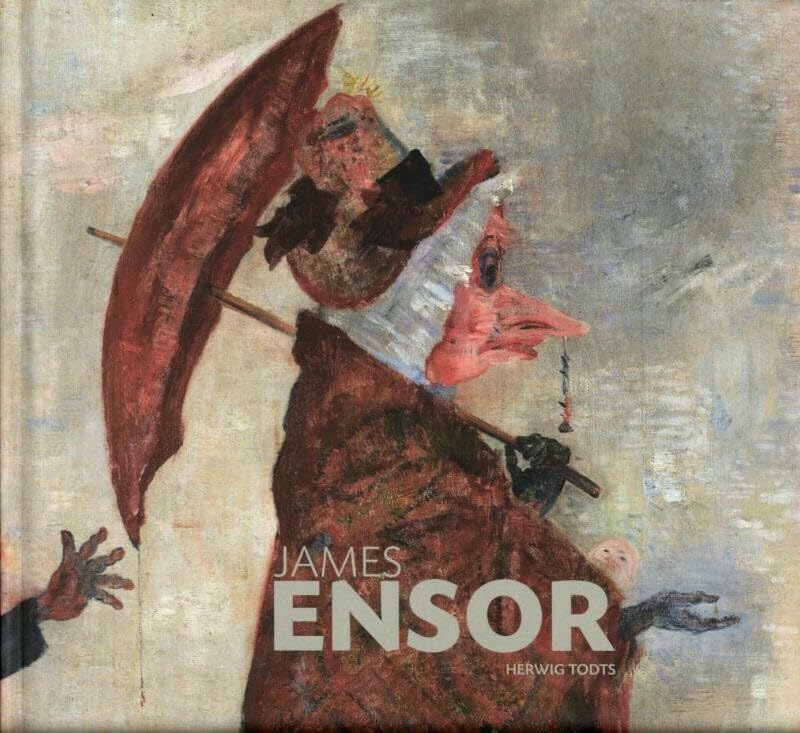 James Ensor: Paintings and Drawings From the Collection of the Royal Museum of Fine Arts in Antwerp,Used