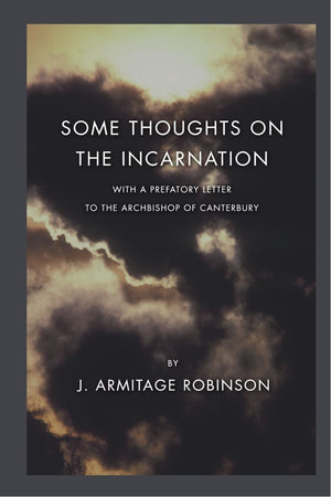 Some Thoughts On The Incarnation,New