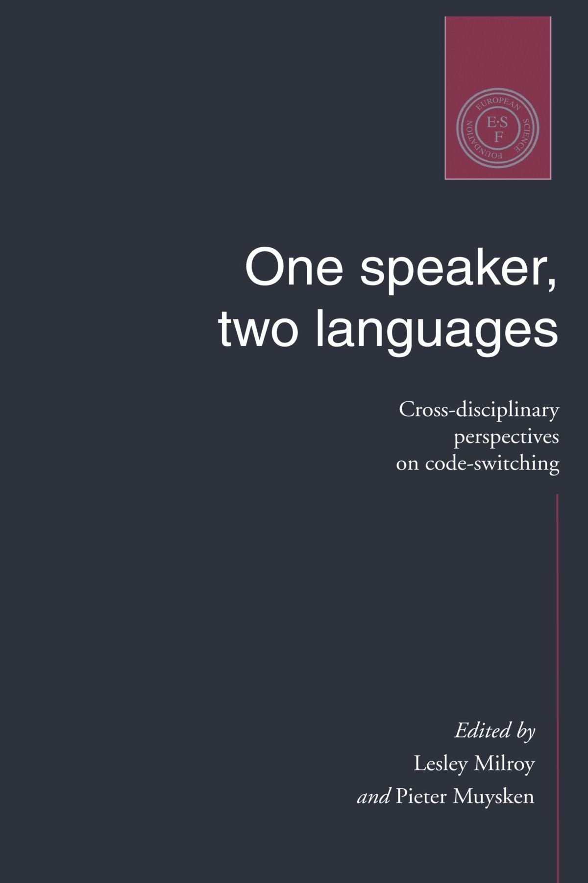 One Speaker, Two Languages: CrossDisciplinary Perspectives on CodeSwitching,Used