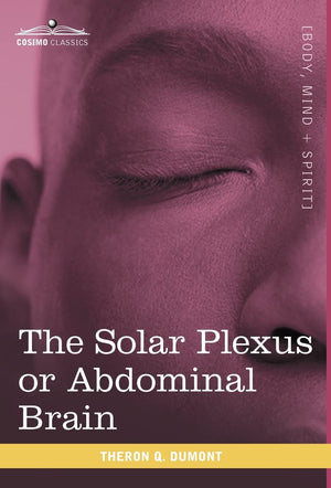 The Solar Plexus or Abdominal Brain,Used