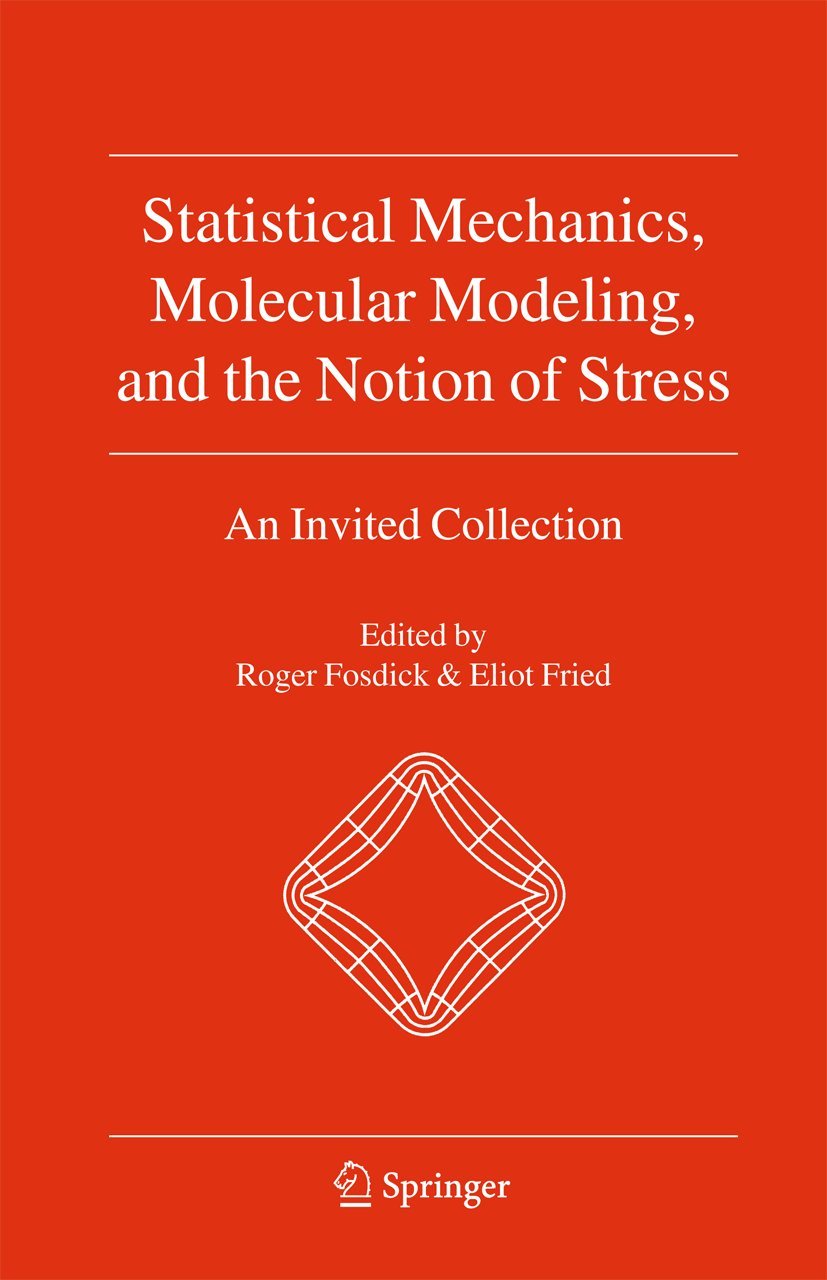 Statistical Mechanics, Molecular Modeling, and the Notion of Stress: An Invited Collection,Used