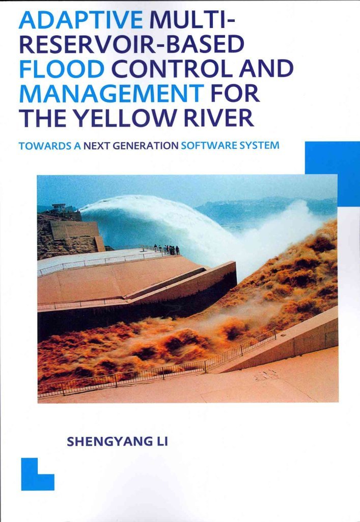Adaptive Multireservoirbased Flood Control and Management for the Yellow River: Towards a Next Generation Software System  UN,Used