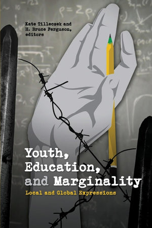 Youth, Education, and Marginality: Local and Global Expressions (SickKids Community and Mental Health, 3),Used