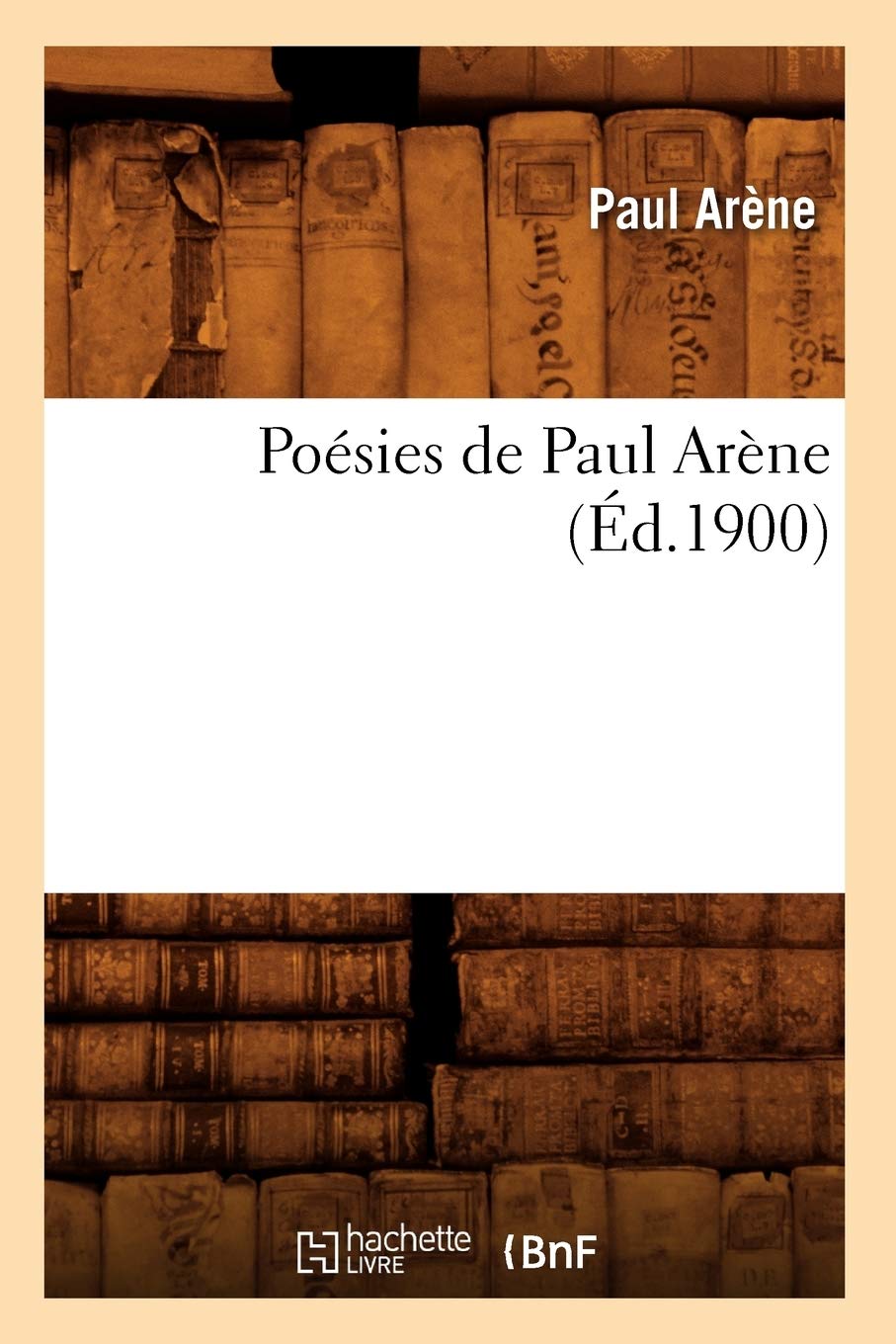 Posies De Paul Arne (D.1900) (Litterature) (French Edition),New