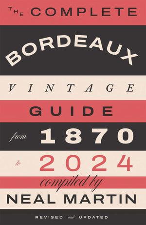 The Complete Bordeaux Vintage Guide: From 1870 to 2024