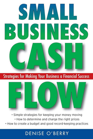 Small Business Cash Flow: Strategies for Making Your Business a Financial Success,Used