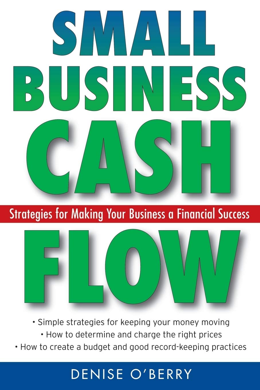 Small Business Cash Flow: Strategies for Making Your Business a Financial Success,Used
