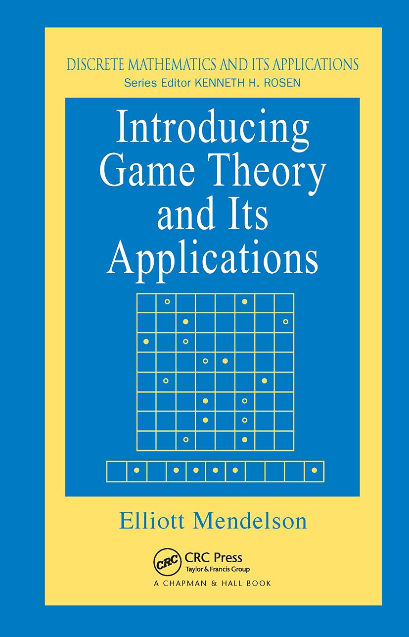 Introducing Game Theory and its Applications (Advances in Applied Mathematics),New