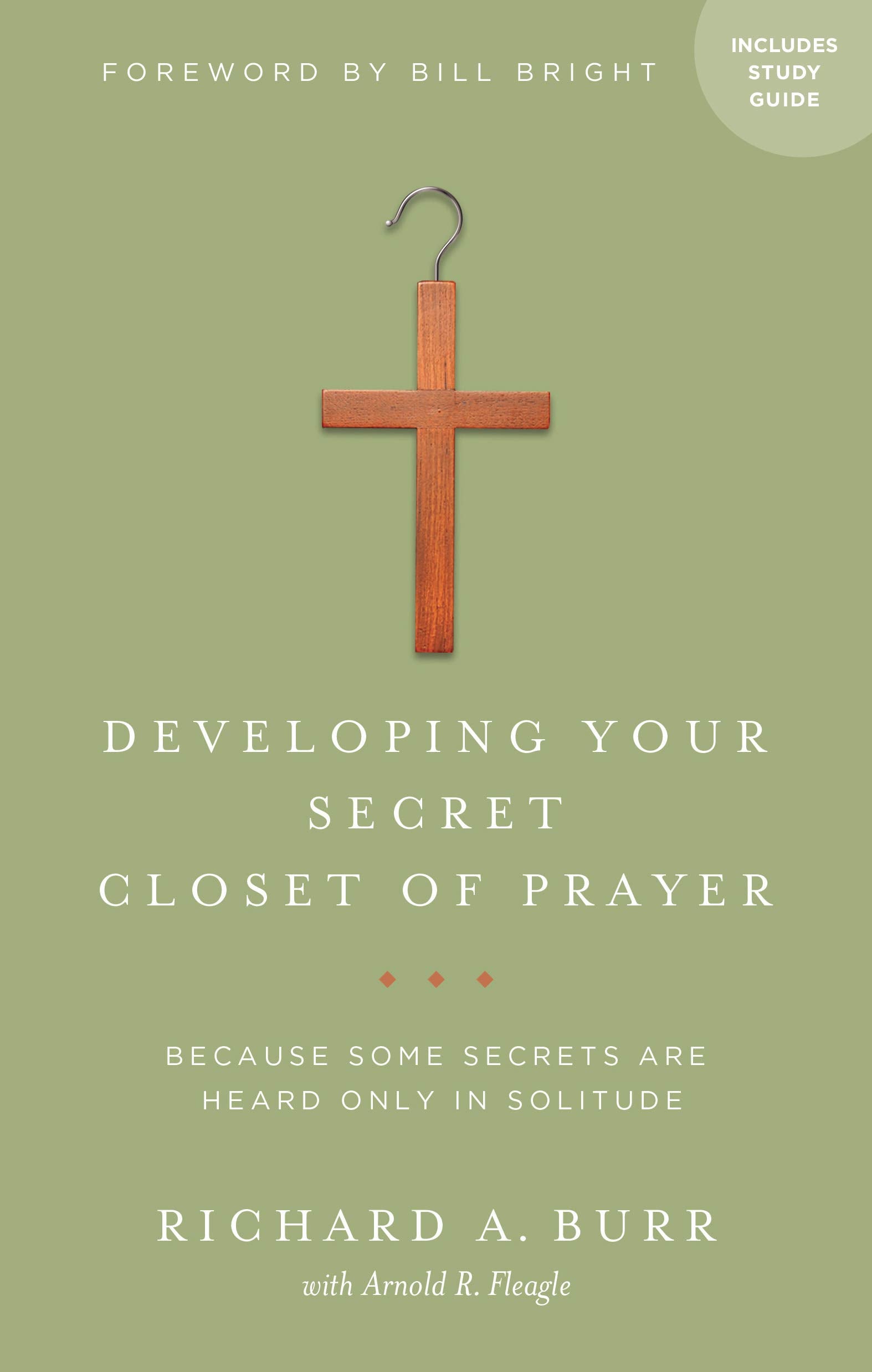 Developing Your Secret Closet of Prayer with Study Guide: Because Some Secrets Are Heard Only in Solitude,Used