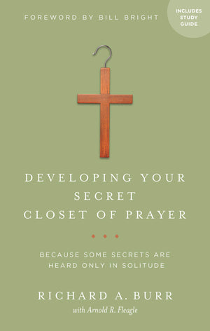 Developing Your Secret Closet of Prayer with Study Guide: Because Some Secrets Are Heard Only in Solitude,Used