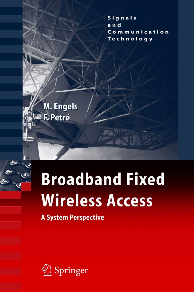Broadband Fixed Wireless Access: A System Perspective (Signals and Communication Technology),New