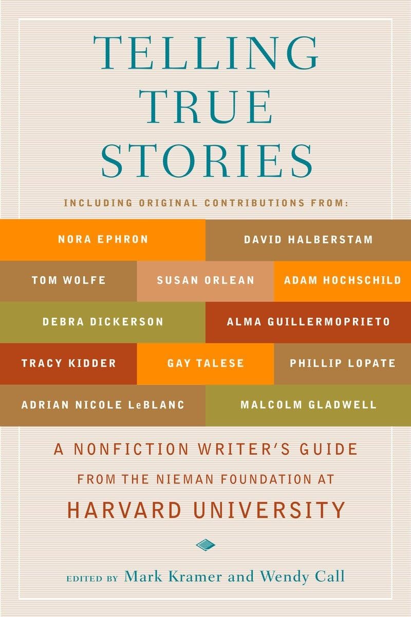 Telling True Stories: A Nonfiction Writers' Guide from the Nieman Foundation at Harvard University,Used