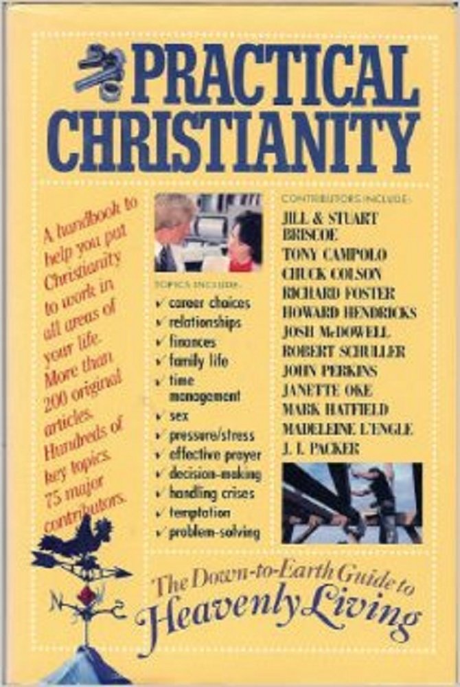Practical Christianity: A DowntoEarth Guide to Heavenly Living,Used