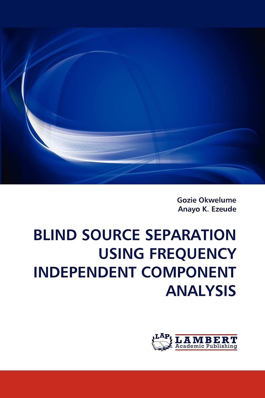 BLIND SOURCE SEPARATION USING FREQUENCY INDEPENDENT COMPONENT ANALYSIS,Used