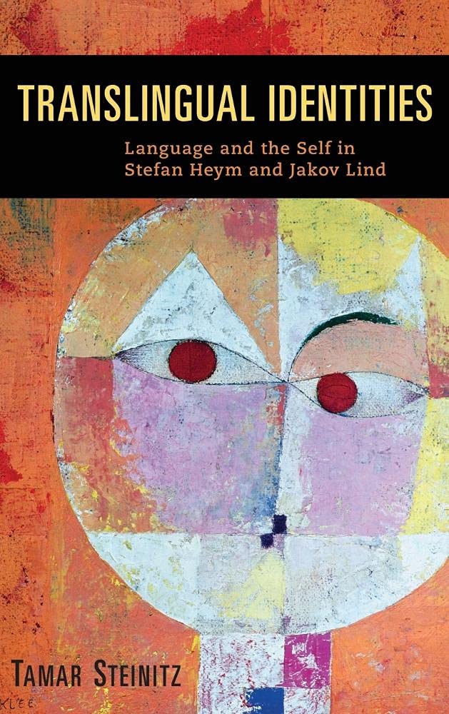 Translingual Identities: Language And The Self In Stefan Heym And Jakov Lind (Studies In German Literature Linguistics And Cultu,Used