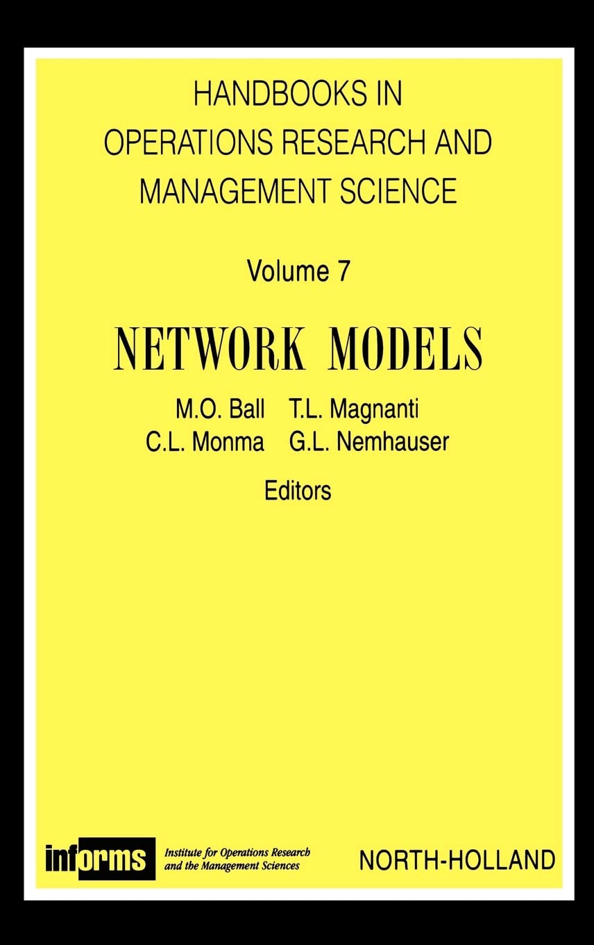 Network Models (Volume 7) (Handbooks in Operations Research and Management Science, Volume 7),Used