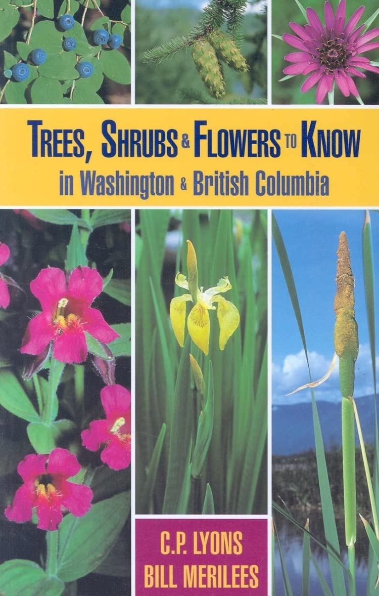 Trees, Shrubs and Flowers to Know in Washington and British Columbia (Trees, Shrubs & Flowers to Know in British Columbia & Wash,Used