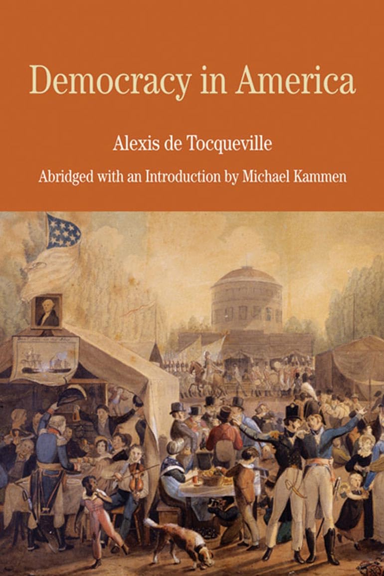 Democracy in America: Abridged with an Introduction by Michael Kammen (The Bedford Series in History and Culture),New