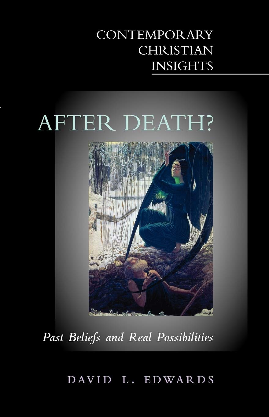 After Death?: Past Beliefs And Real Possibilities (Contemporary Christian Insights),New