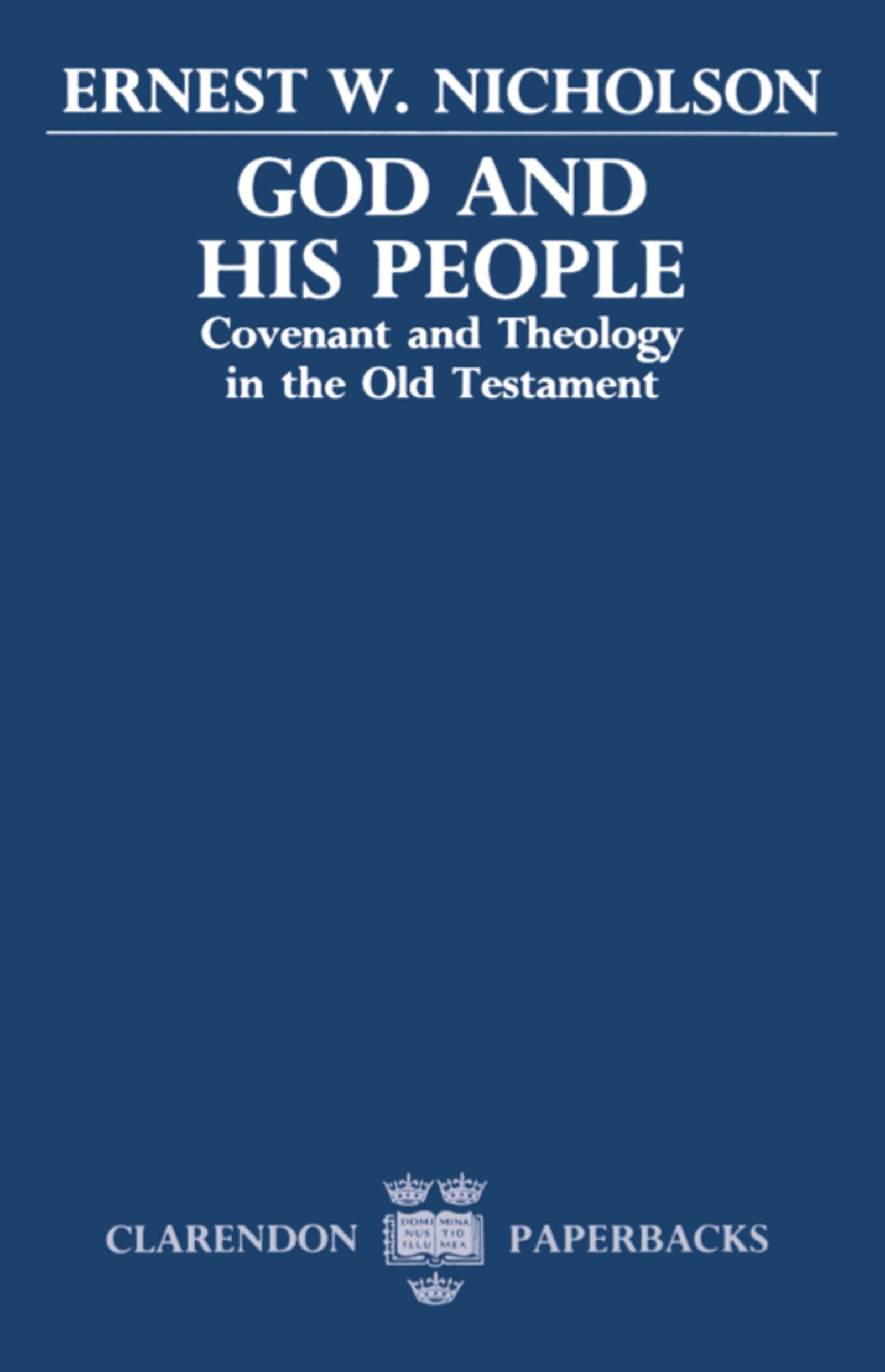 God and His People: Covenant and Theology in the Old Testament (Clarendon Paperbacks),Used
